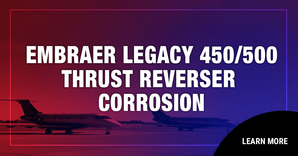 Embraer Legacy 450/500 Thrust Reverser Corrosion