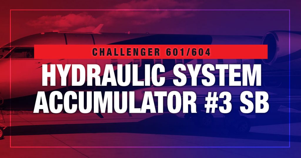 Challenger 601/604 Hydraulic System Accumulator #3 SB